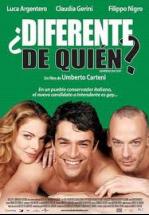 DIFERENTE DE QUIEN ? - DIVERSO DA CHI?